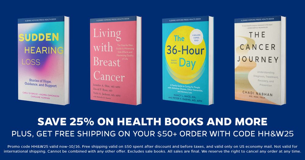 White text on a dark blue background reading "Save 25% on health books and more. Plus, get free shipping on your $50+ order with code HH&W25." The books "Sudden Hearing Loss," "Living with Breast Cancer," "The 36-Hour Day," and "The Cancer Journey" appear above the text.