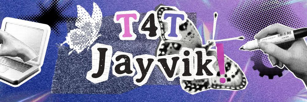 T4T jayvik! On a blue and purple background. There are graphics of a laptop, two butterflies, and a hand holding a marker on the banner. 