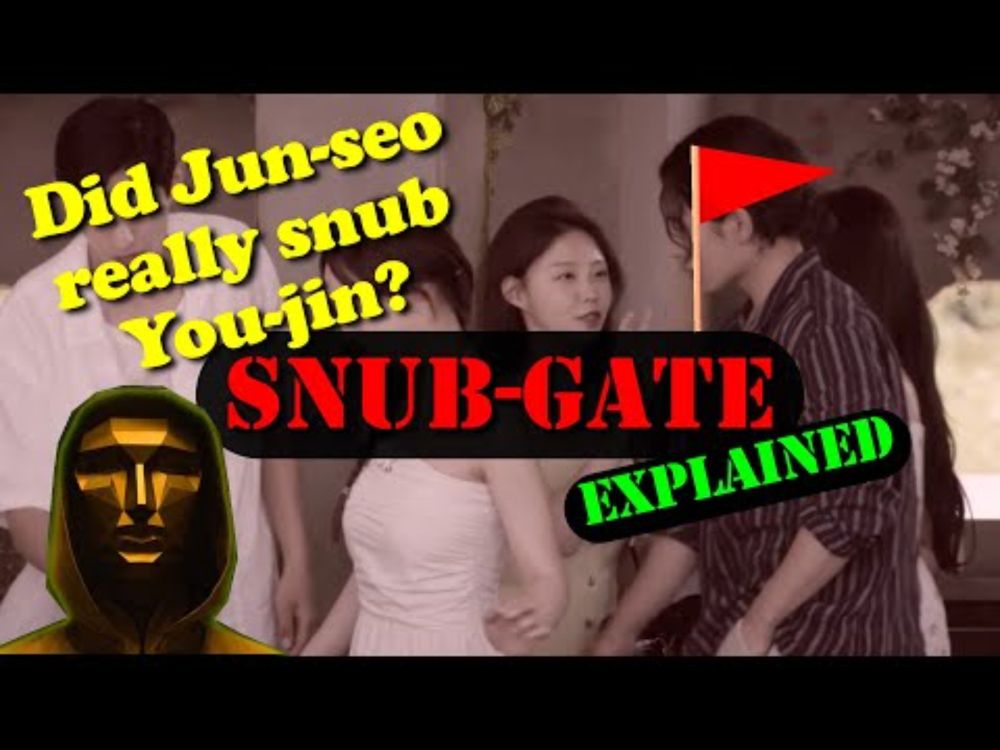Did Jun-seo Really Snub You-jin on Singles Inferno 4x5? - FRONT MAN EXPLAINS: SNUB-GATE.