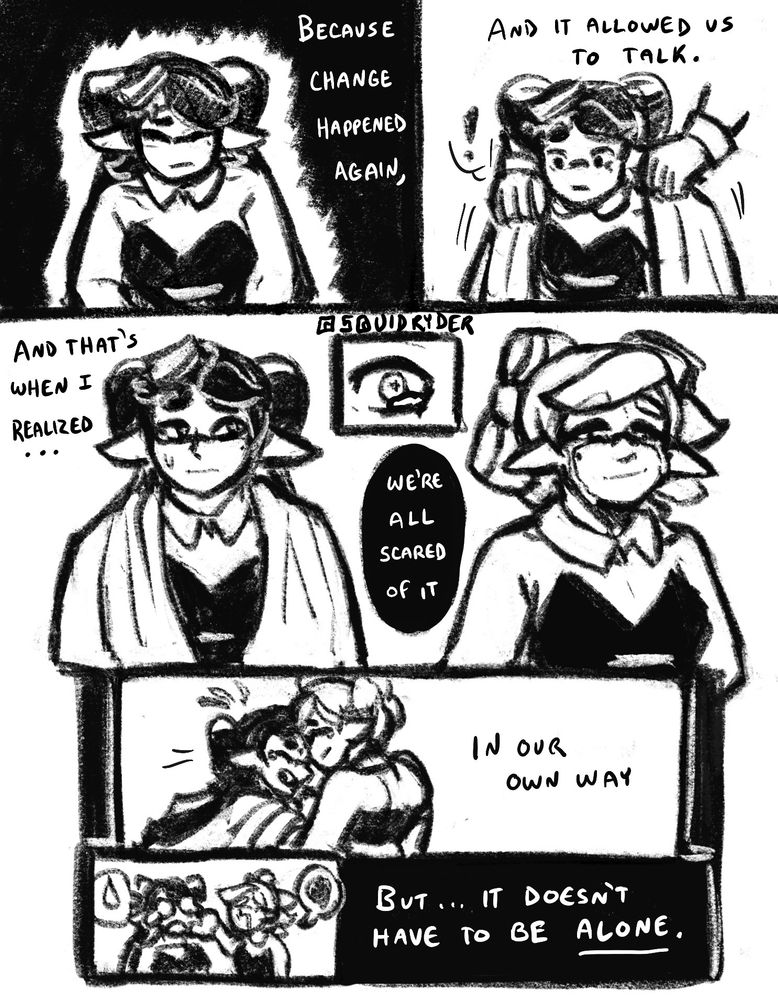 Callie: Because change happened again, and it allowed us to talk. And that’s when I realized, we’re all scared of it. In out own way. But it didn’t have go be alone.
Image: After Splatoon 2 marie puts on a blanket and callie looks up and cries as she sees marie crying because her cousin is safe. 