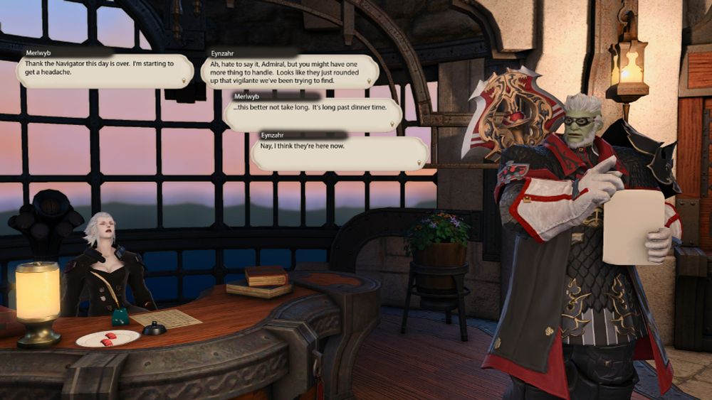 Merlwyb and Eynzahr are in the Command Room of Limsa Lominsa.  Out of the windows, it's the orange haze of sunset.  Merlwyb is reclining in her chair.  She says "Thank the Navigator this day is over" as she looks exhausted.  Eynzahr is standing next to her desk and replies "Hate to say it, Admiral, but you might have one more thing to handle" and brings up a vigilante they've been looking for.  Merlwyb remarks that it better not take long.
