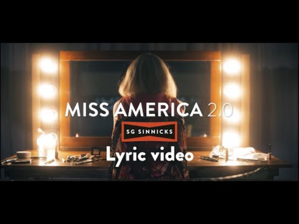 S.G. Sinnicks, Miss America 2.0 Lyric Video