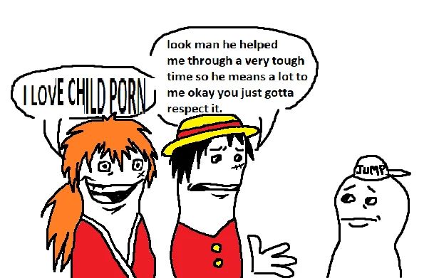 Three people in the style of a fallenchungus meme. One represents Watsuki the Mangaka for Rurouni Kenshin saying “I LOVE CHILDPORN!” Next to him looks like Luffy and represents Oda Mangaka for one piece saying “look man he helped me through a very tough time so he means a lot to me okay you just gotta respect it.” While a third person representing the Shoene Jump Audience looks skeptical.