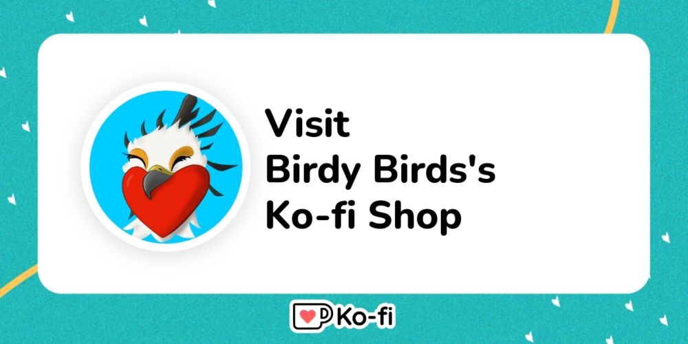 Visit Birdy Birds's Ko-fi Shop!