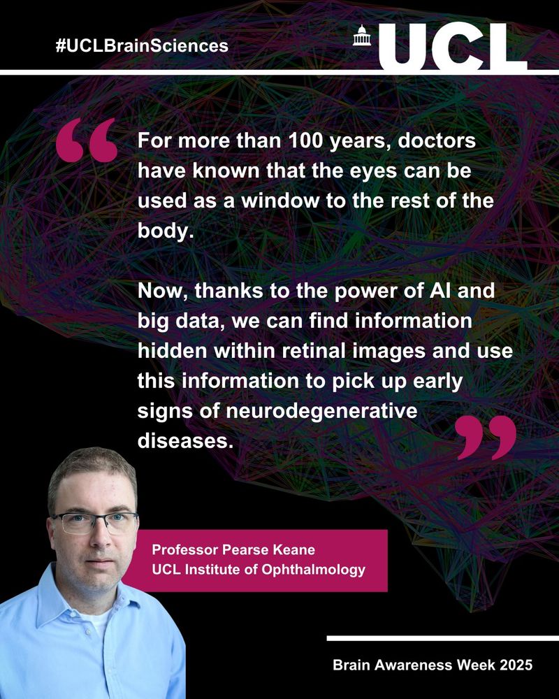 Photo portrait of Pearse Keane in bottom left, with large type quote that says" "For more than 100 years, doctors have known that the eyes can be used as a window to the rest of the body. Now, thanks to the power of AI and big data, we can find information hidden within retinal images and use this information to pick up early signs of neurodegenerative diseases."