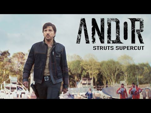 Andor Struts Supercut