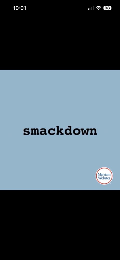 My word for 2025 is smackdown. 