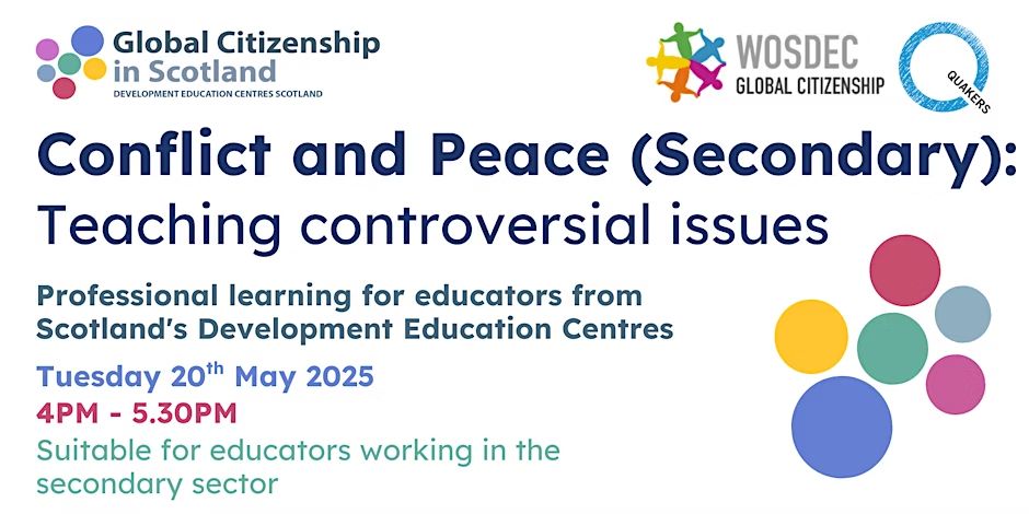 Conflict and Peace (Secondary): Teaching controversial issues

Professional learning for educators from Scotland's Development Education centres

Tuesday 20th May 2025

4pm - 5.30pm

Suitable for educators working in the secondary sector