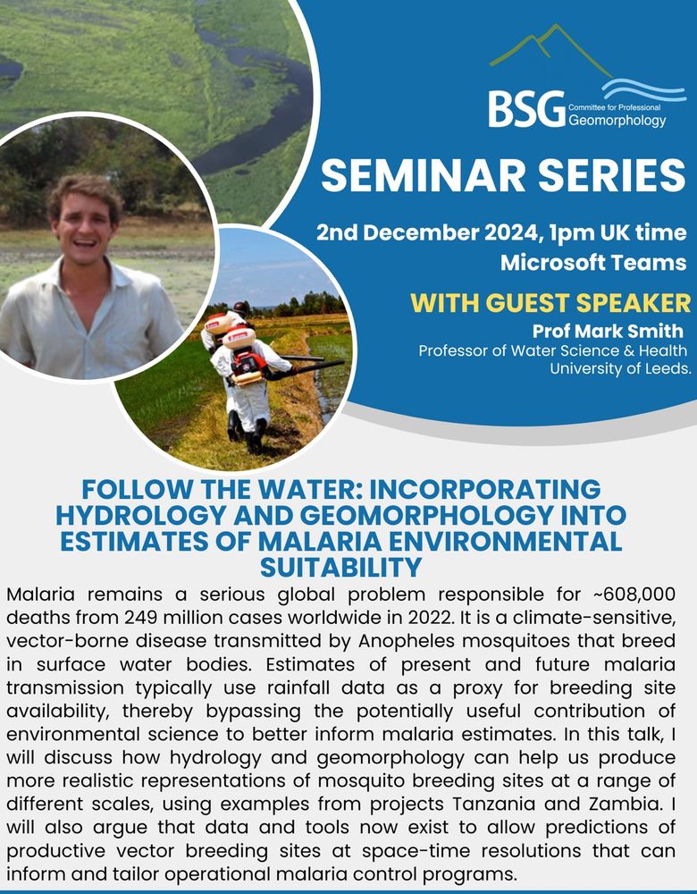 Advert for the BSG seminar series on 2nd December. The talk is called Follow the Water: incorporating hydrology and geomorphology into estimate of malaria environmental suitability 