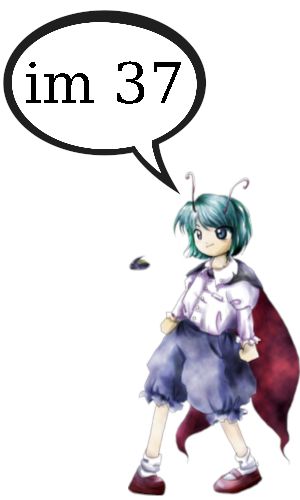 wriggle nightbug says: 'im 37'
