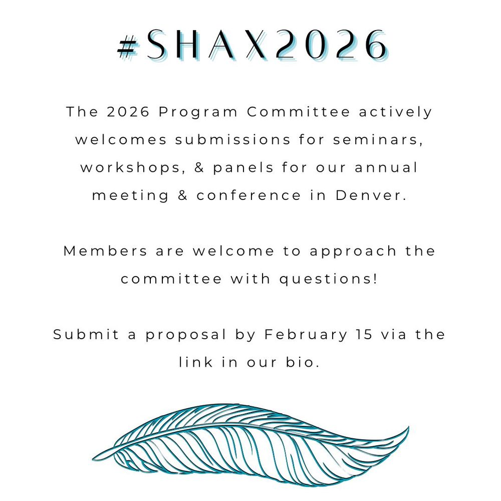 Image of bold text reading “hashtag shax 2026” and information on program proposals. The deadline is February 15, 2025, which appears above a colorful quill pen at the bottom of the image.