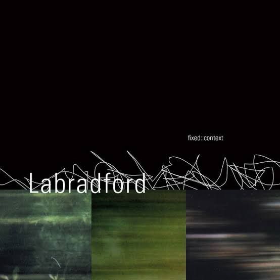 Labradford- Fixed::Context