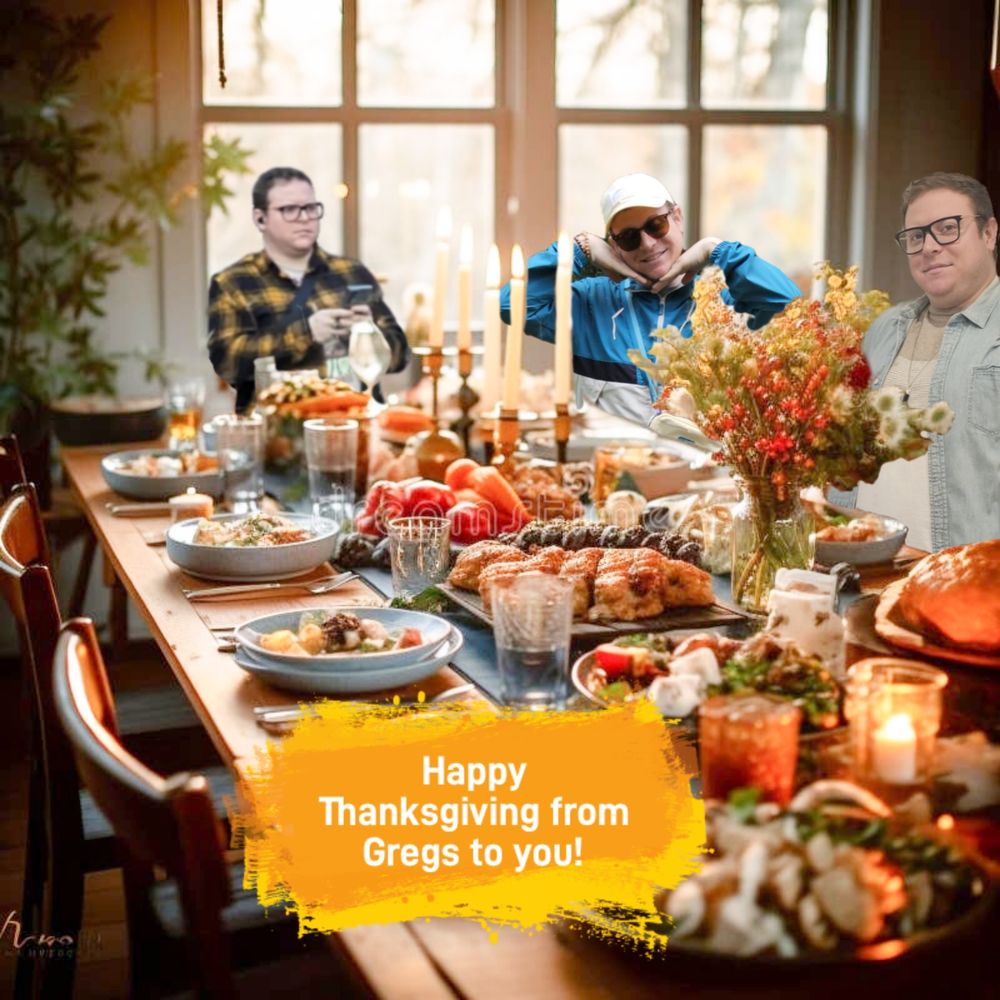 Gregs. Yes! THOSE Gregs!