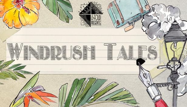 The title logo of Windrush Tales, featuring the 3-Fold Games logo, and colourful ephemera, including flowers/plants, a suitcase, a fountain pen and a London street lamp.