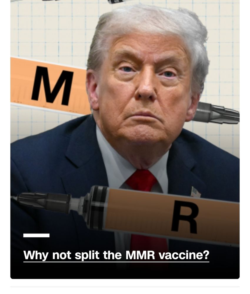 Cmn video article with pictue of trump and three injections labeled M, M, and R. Title reads "Why not split the MMR vaccine?"