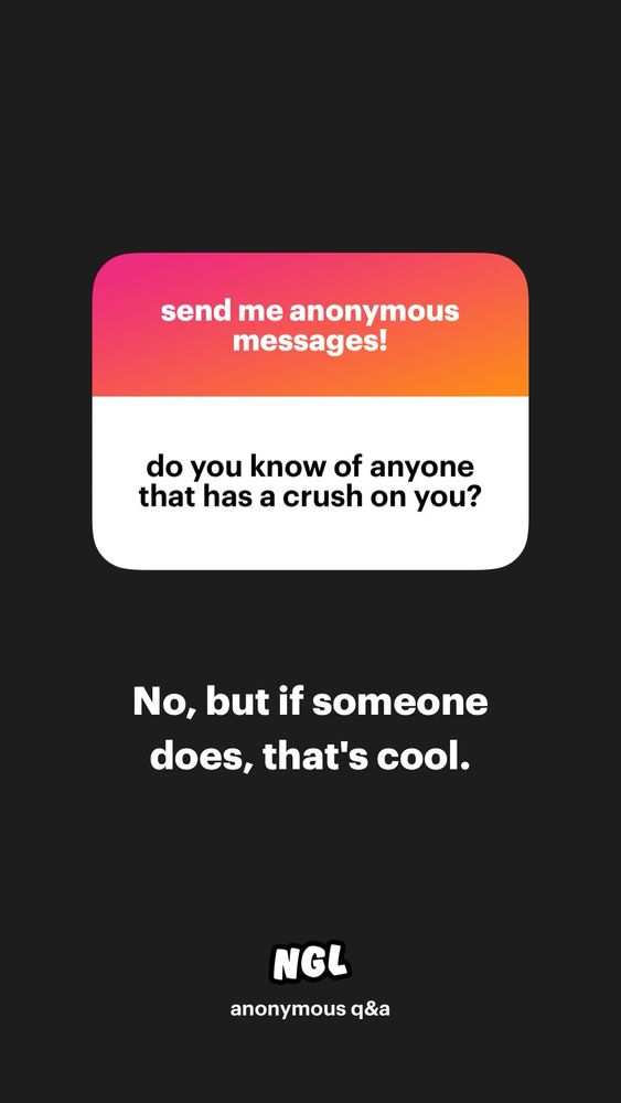 Ed* is answering one of his NGL questions, talking about his crush.