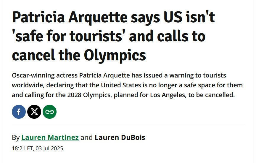 cancel the Olympics Oscar-winning actress Patricia Arquette has issued a warning to tourists worldwide, declaring that the United States is no longer a safe space for them and calling for the 2028 Olympics, planned for Los Angeles, to be cancelled.