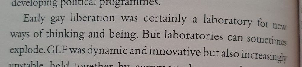 Early gay liberation was certainly a laboratory for new ways of thinking and being. But laboratories can sometimes explode.