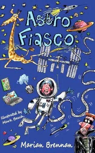 Children’s book by Marian Brennan. Astro Fiasco. Dark blue cover. Child in space suit. 