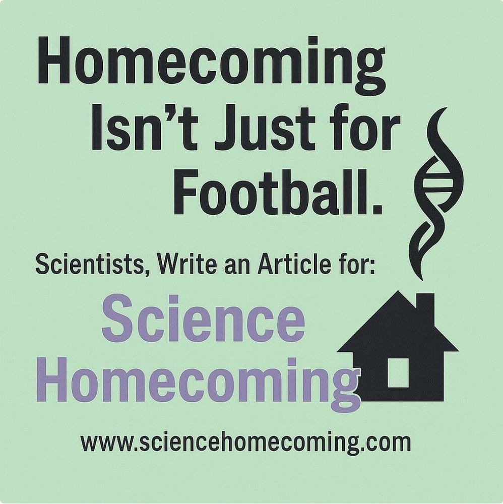 Homecoming isn’t just for football. Scientists, write an article for SCIENCE HOMECOMING 