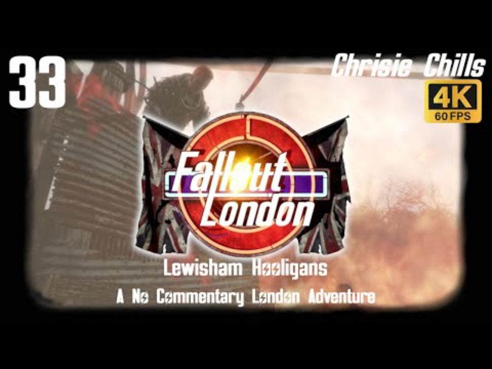 Fallout London #33 Lewisham Hooligans | No Commentary