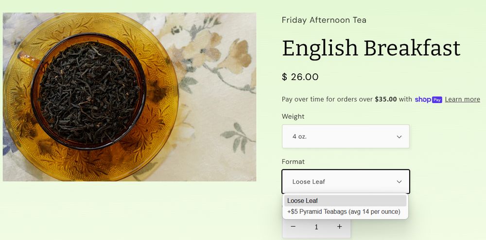 Screenshot of English Breakfast product page showing the selection combo of "4 oz" and either "loose leaf" or "+$5 pyramid teabags (avg 14 per ounce)"