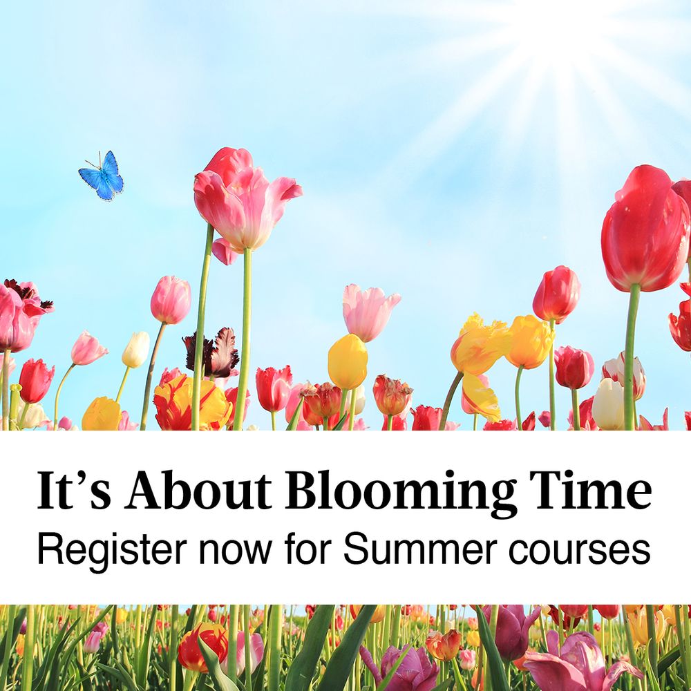Field on tulips blooming with text on image - It's about blooming time, register for summer term
