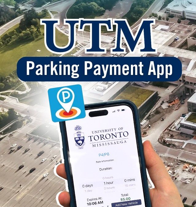 Aerial view of a campus with the UTM (University of Toronto Mississauga) logo, overlayed by an image of a hand holding a smartphone displaying the UTM Parking Payment App interface.
