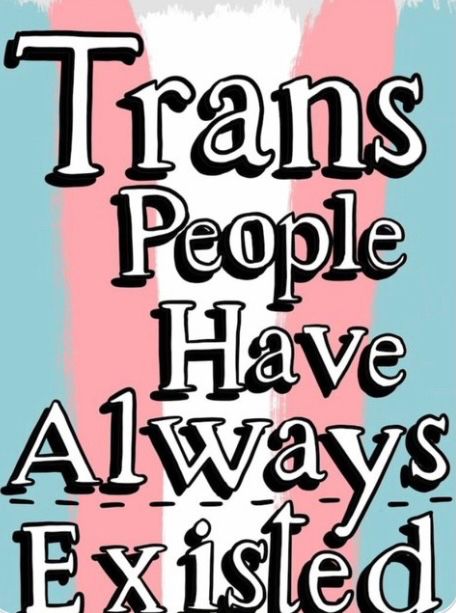  A image displays a bold, black and white text design, and All the Words stands out in a whimsical cursive font. 
centering the message “TRANS PEOPLE HAVE ALWAYS EXISTED”

background: Strips in a pattern gradient blue, pink and white color 

Note: Donate 
PayPal blacktranstexas
Cashapp $bttconnection 
Electricity for Trans  shelter. 