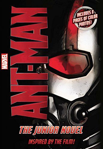 The cover of Ant-Man: The Junior Novel, which has the Ant-Man and Marvel logos, plus captions reading "Includes 8 Pages of Color Photos!" and "Inspired by the Film!" all on top of a close-up of Ant-Man's helmet.