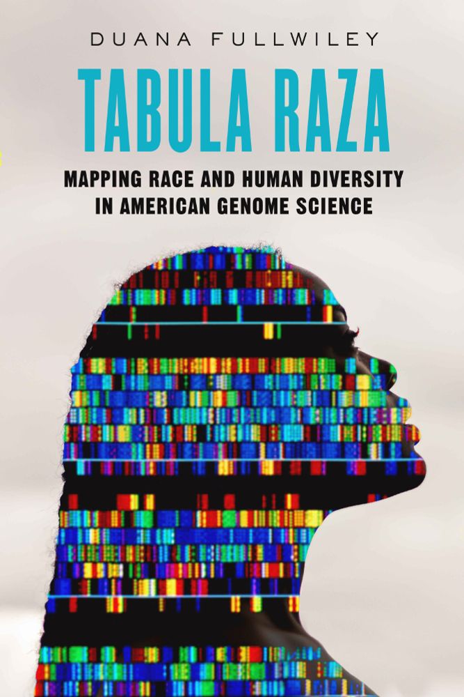 The cover of Duana Fullwiley's book "Tabula Raza: Mapping Race and Human Diversity in American Genome Science". The cover depicts the silhouette of a Black woman. Overlaid on top of the silhouette are rows of colored bars, depicting the result of some genetic test.