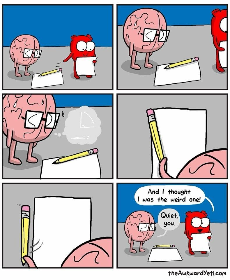 Heart and Brain from the ackwardYeti are drawing. Brain overthinks and doesn’t know where to start. Heart says “and I thought I was the weird one!”