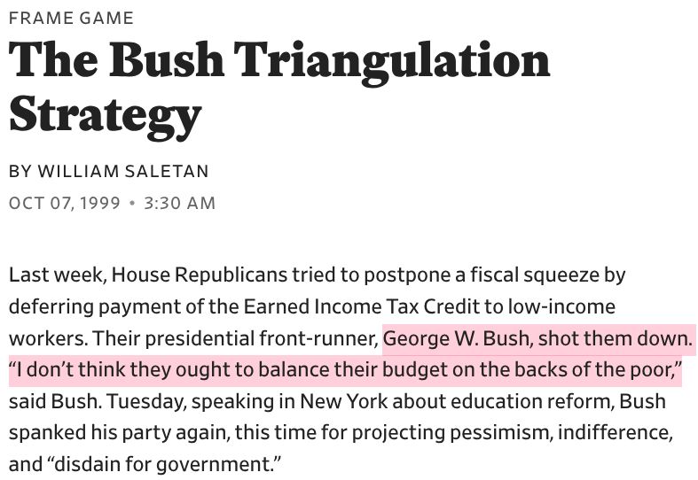 Story about George W. Bush in 1999 arguing against Congressional Republicans. "I don't think they ought to balance the budget on the backs of the poor."