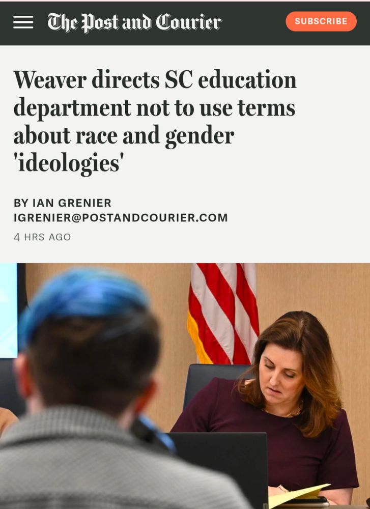 Post and Courier headline: Weaver directs SC education department not to use terms about race and gender 'ideologies'
By Ian Grenier igrenier@postandcourier.com
4 hrs ago 