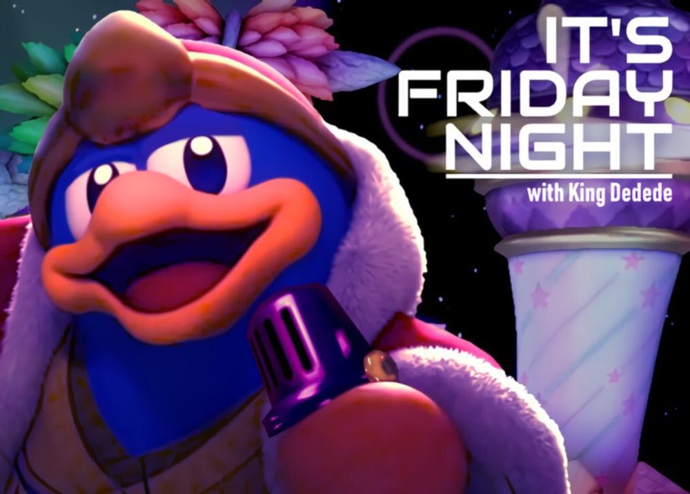 it's friday night with king dedede