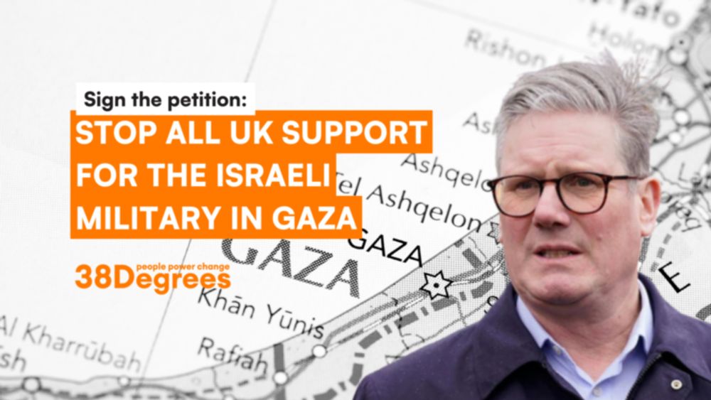 I've signed a petition calling for Keir Starmer to end all UK military support in Israel.