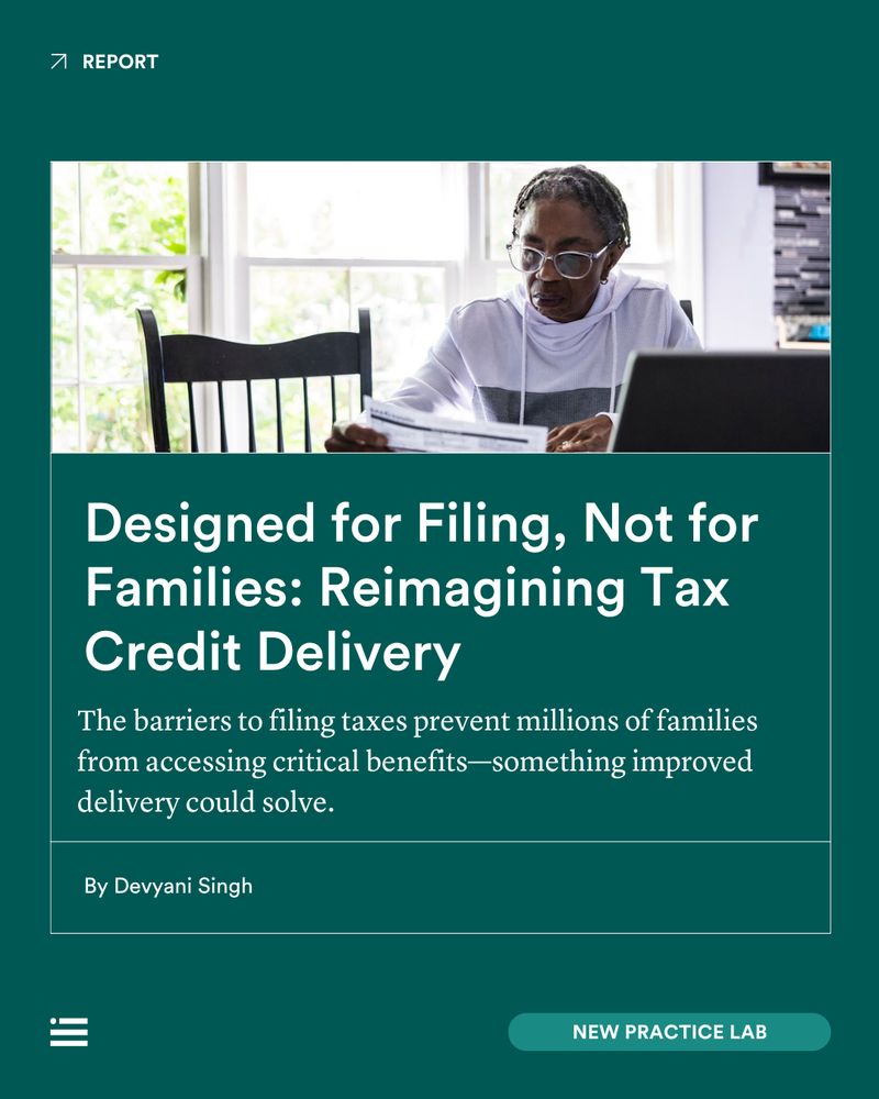 Image showing an individual working on a laptop at a desk with documents, with the title 'Designed for Filing, Not for Families: Reimagining Tax Credit Delivery' by New America's New Practice Lab and authored by Devyani Singh.