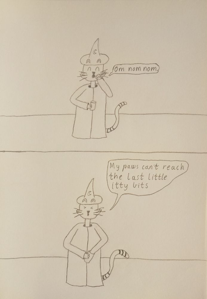 frame 1 wizard kitty is eating from a tin can and says om nom nom while looking happy
frame 2 wizard kitty has his paw in the tin and says my paws cant reach the last little itty bits