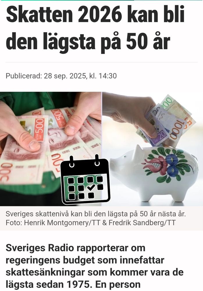 Nyhet: Sveriges Radio rapporterar om regeringens budget som innefattar skattesänkningar som kommer vara de lägsta sedan 1975.