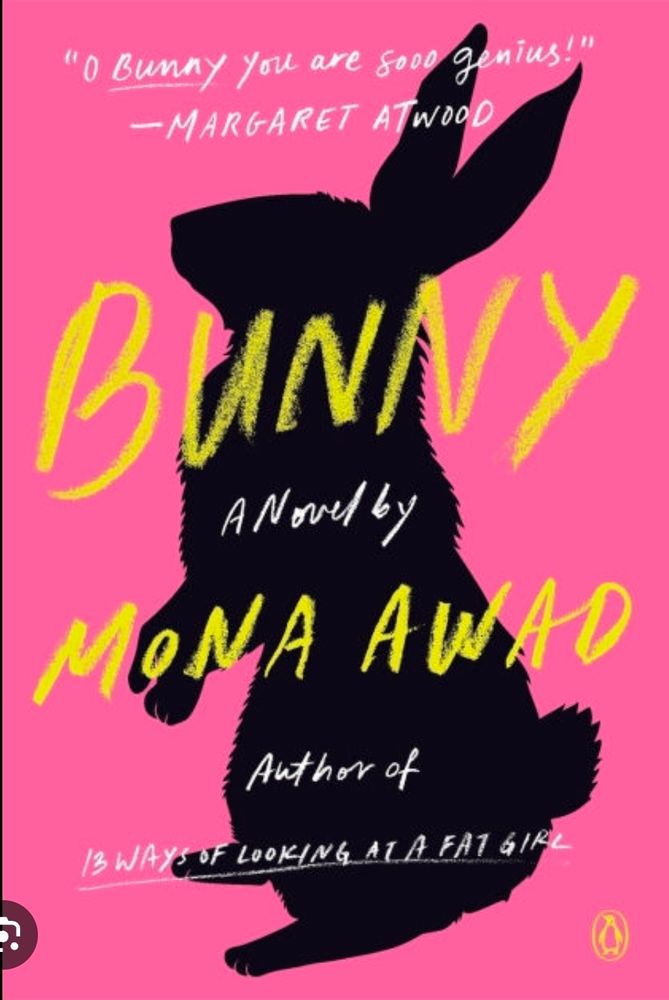 The cover of the novel, Bunny by Mona Awad. Bright pink cover with yellow letters for the title and a black silhouette of a rabbit standing on its hind legs.
