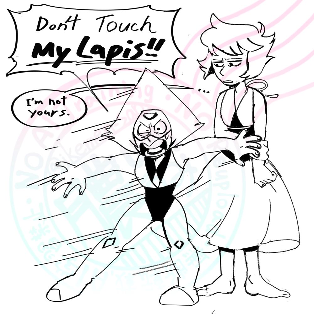 SU fanart
Peridot protected Lapis Lazuli and said, "Don't touch my Lapis!". 
Lapis said to her, "I'm not yours."