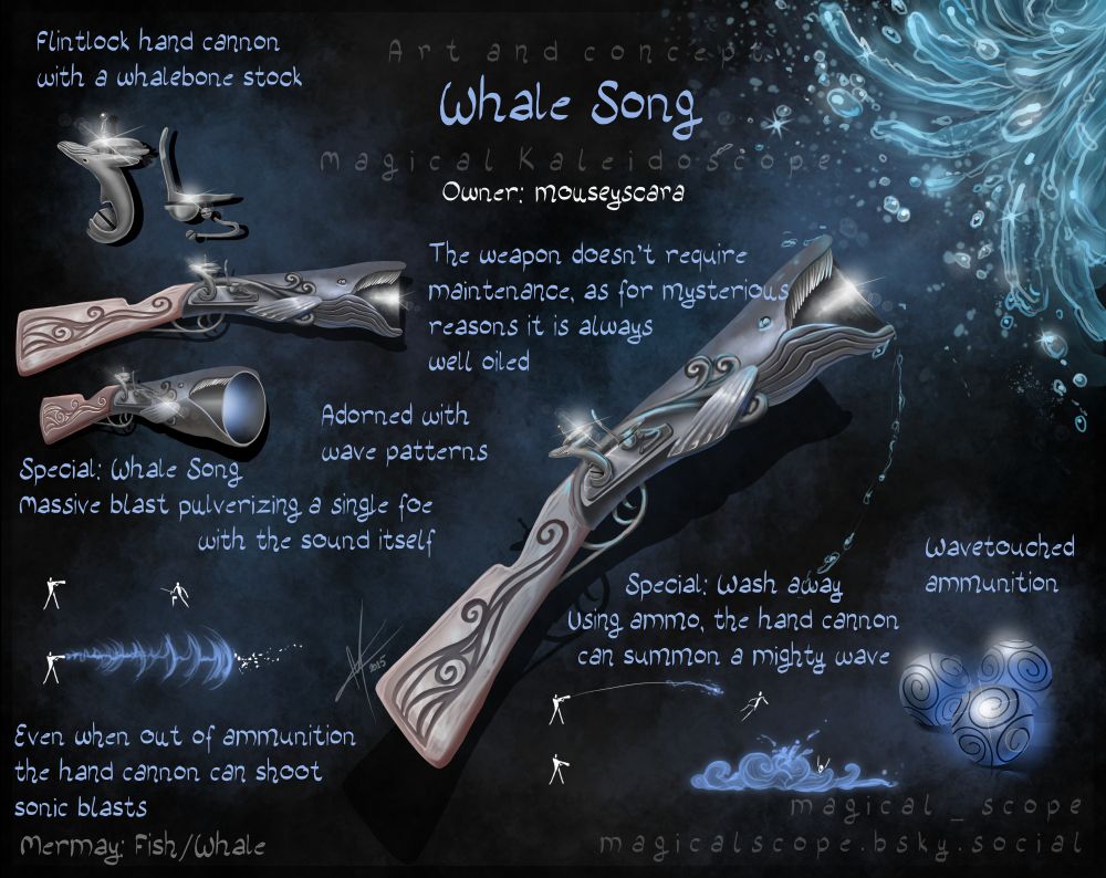 Whale Song is an interesting looking flint lock gun! Itʻs got a whale shape towards the tip of the gun and a more traditional flint lock gun back. The words read "Flintlock hand cannon with a whale bone stock. The weapon doesnʻt require maintenance, as for mysterious reasons is always well oiled. Adorned with wave patterns. Special: Whale song. Massive blasts pulverizing a single foe with the sound itself. Even when out of ammunition, the hand cannon can shoot sonic blasts. Special: Wash away. Using ammo, the hand cannon can summon a mighty water. Wavetouched ammunition.