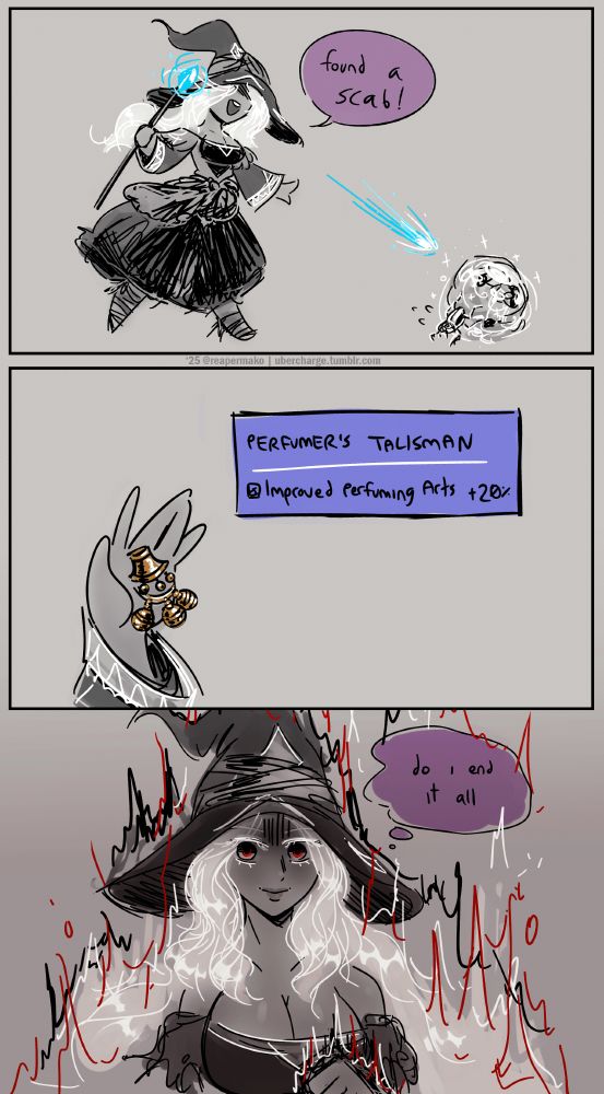 A doodle comic of Elden Ring: Nightreign. The first panel has Recluse shooting magic at a fleeing scarab beetle, cheerfully exclaiming "found a scab!". The next panel, she holds up her loot labelled: "PERFUMER'S TALISMAN / Improved Perfuming Arts +20%". The last panel shows her gripping the talisman with a cold smile on her face and ominous red aura rising from her as she thinks, "do i end it all".