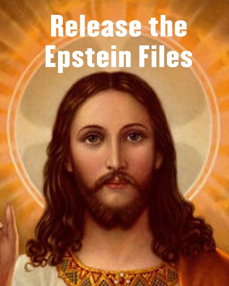 Jesus Christ: Release the Epstein Files