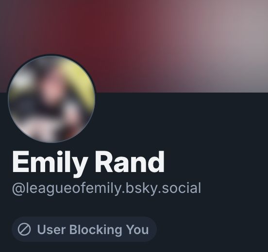 picture of @leagueofemily.bsky.social user blocking me