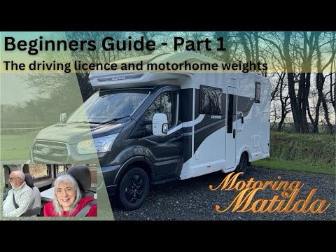 Beginners Guide: Part One - The driving licence and motorhome weights
