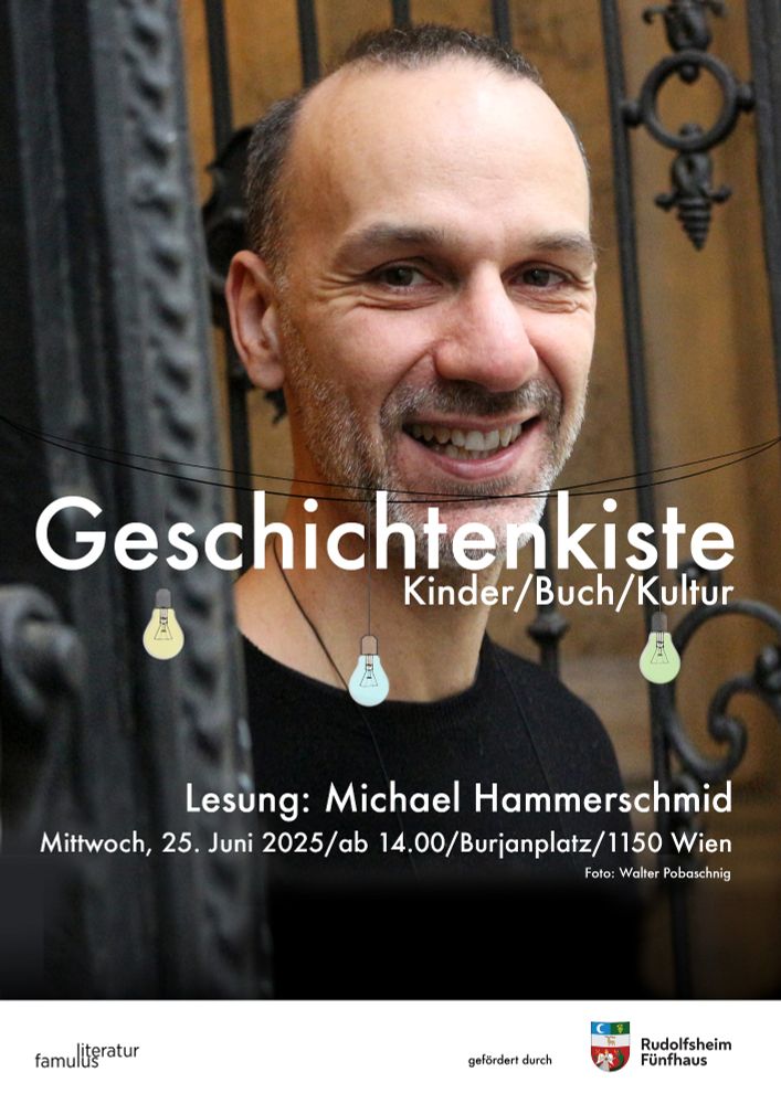 Ankündigung Geschichtenkiste
Lesung Michael Hammerschmid
25. Juni 2025, ab 14.00
Burjanplatz, 1150 Wien