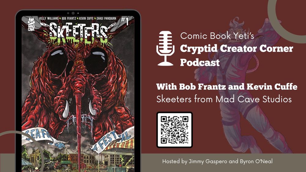New Cryptid Creator Corner comics interview podcast drop with WordBros Bob Frantz and Kevin Cuffe chatting about their new Nad Cave Studios project Skeeters