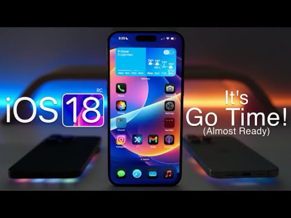 iOS 18 - It's Go Time! (almost ready)