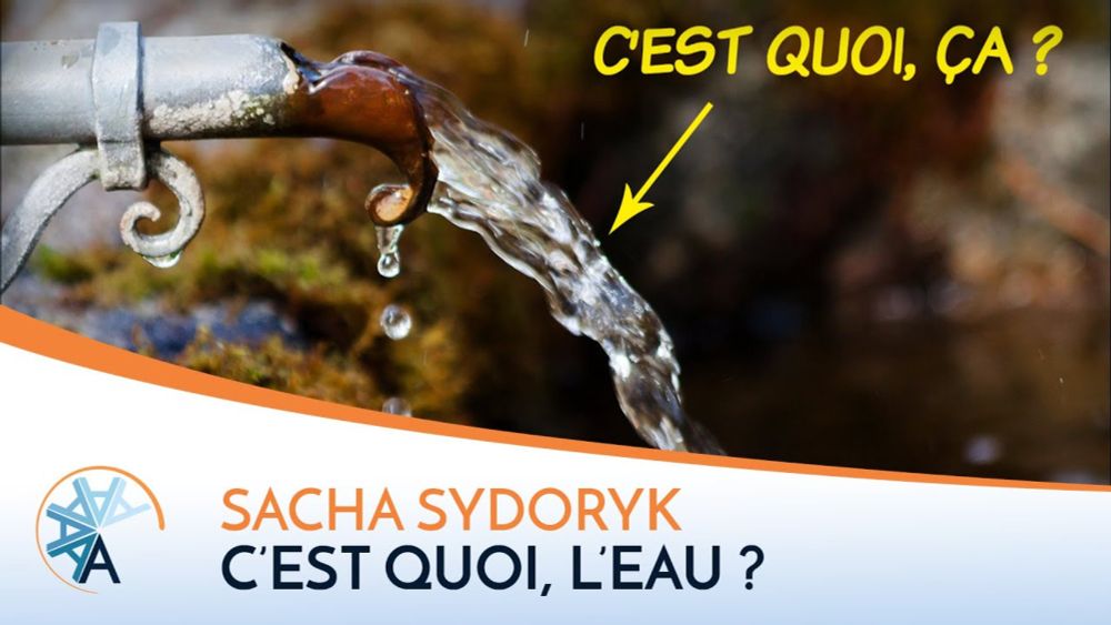 C'est quoi, l'eau ? - Sacha Sydoryk